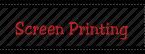 Screen Printing